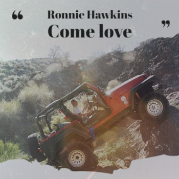 Various Artist - Ronnie Hawkins Come love