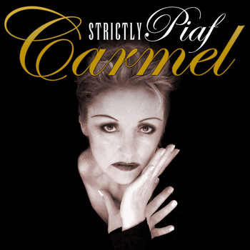 Carmel - Strictly Piaf
