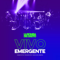 La Bomba Del Ghetto - Vivo Emergente (Live)