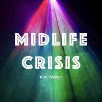 Kim Walker - Midlife Crisis