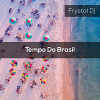 Frystal Dj - Tempo Do Brasil