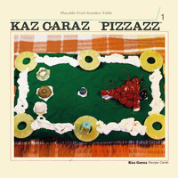 Kaz Garaz - Pizzazz