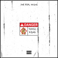 The Real Kking - Toxic King (Explicit)