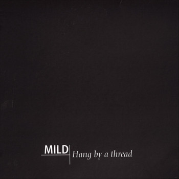 Mild - Hang by a Thread