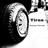 Danny Terrell - Tires