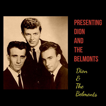 Dion & The Belmonts - Presenting Dion and The Belmonts