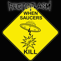 Rectoplasm - When Saucers Kill