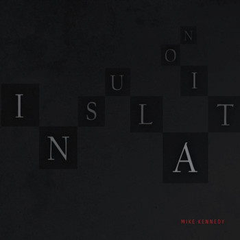 Mike Kennedy - Insulation