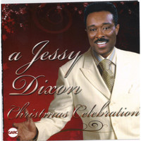 Jessy Dixon - A Jessy Dixon Christmas Celebration