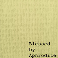 Rob Geronimo / - Blessed by Aphrodite