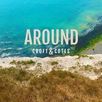 Croft & Cotes / - Around