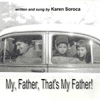 Karen Soroca - My Father, That's My Father