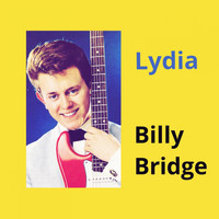Billy Bridge - Lydia