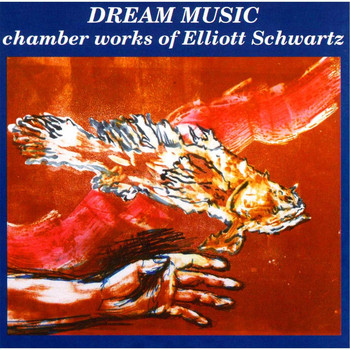 Various Artists - Chamber Works of Elliott Schwartz