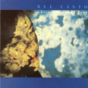 bel canto - White-Out Conditions