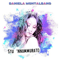 Daniela Montalbano - 'Stu 'nnammurato