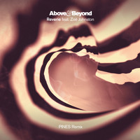 Above & Beyond feat. Zoë Johnston - Reverie (PINES Remix)