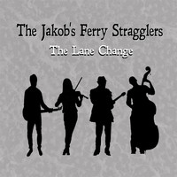 The Jakob's Ferry Stragglers - The Lane Change