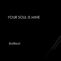 BatBeat - Your Soul Is Mine
