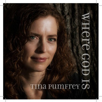 Tina Pumfrey - Where God Is