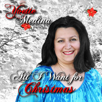 Yvette Medina - All I Want for Christmas