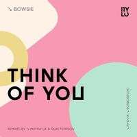 Bowsie - Think of You