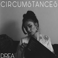 Drea - Circumstances