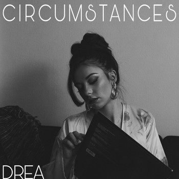 Drea - Circumstances