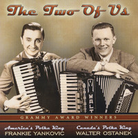 Frank Yankovic & Walter Ostanek - The Two of Us