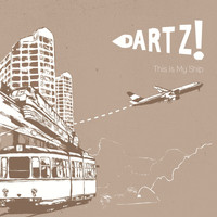 DARTZ! - This Is My Ship