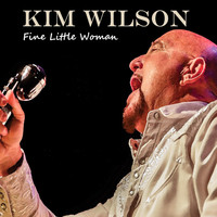 Kim Wilson - Fine Little Woman