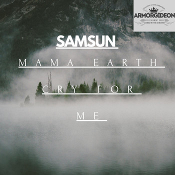 Samsun - Mama Earth (Cry for Me)