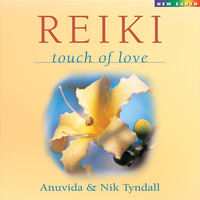 Anuvida and Nik Tyndall - Reiki Touch of Love