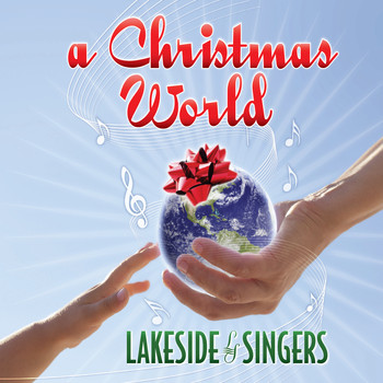 The Lakeside Singers - A Christmas World