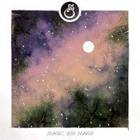 Felisia Westberg - Magic We Make