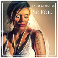 Vanessa Hariel - Se Foi