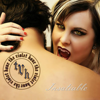 The Violet Hour - Insatiable