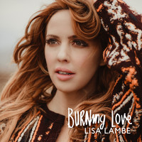 Lisa Lambe - Burning Love (Alternate Cut)