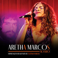 Aretha Marcos - Homenagem Aos 60 Anos de Antonio Marcos (Ao Vivo)