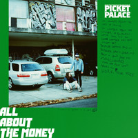 Picket Palace - All About The Money (Explicit)