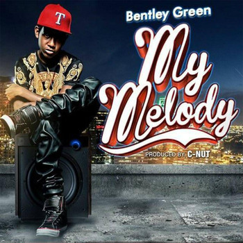 Bentley Green - My Melody