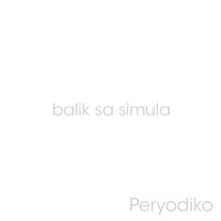 Peryodiko - Balik Sa Simula