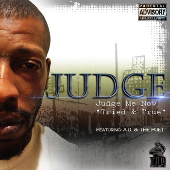 Judge - Judge Me Now: Tried & True (Explicit)