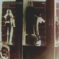 Slow Culture - Hoax