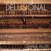 Charlie Allen - Delusional
