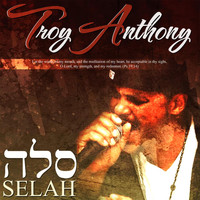 Troy Anthony - Selah