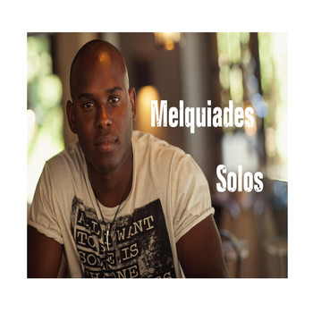 Melquiades - Solos