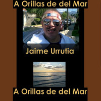 Jaime Urrutia - A Orillas del Mar