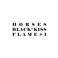 Black*kiss - Horses / Flame #1