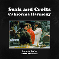 Seals and Crofts - California Harmony (Ontario, CA, LIVE &apos;74)